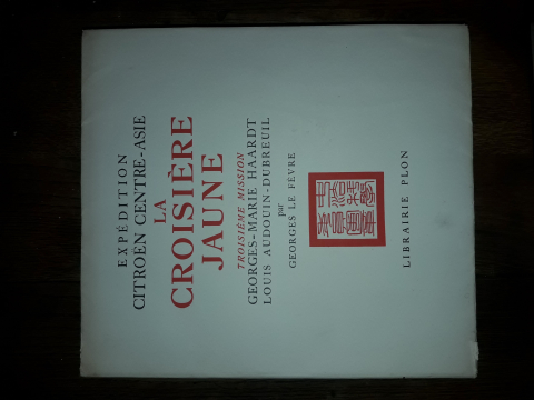 
															Haardt et Dubreuil, La Croisiere Jaune, Plon 1933
														